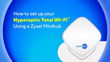 How to set up your Hyperoptic Total Wi-Fi®