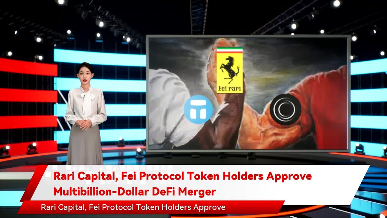 Rari Capital, Fei Protocol Token Holders Approve Multibillion-Dollar DeFi Merger
