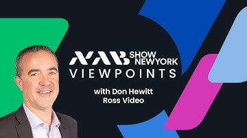 NAB Show New York Viewpoints | Don Hewitt, Ross Video