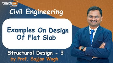 Examples On Design Of Flat Slab Lecture 1 | Structural Design - 3 | Prof. Sajjan Wagh