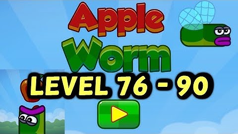 APPLE WORM LEVELS 76 - 90 Guide How to Complete Walkthrough