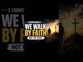Encourging Verses For The Day 2 Corinthians 5:7 #prayer #love #god