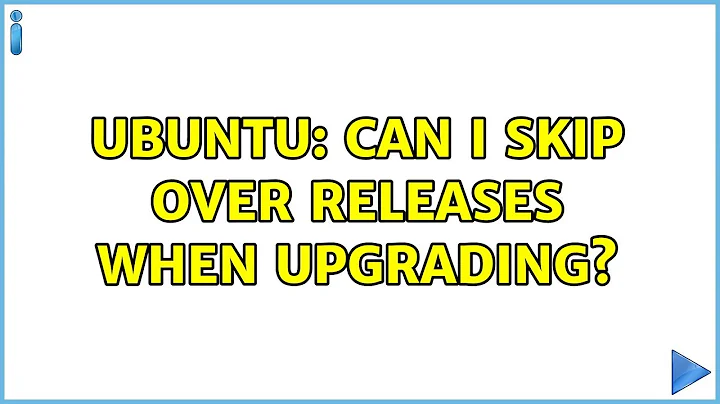 Ubuntu: Can I skip over releases when upgrading?