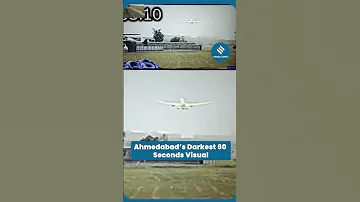 Air India Plane Crash Darkest 60 Second Visuals Caught On Camera Ahmedabad London Flight 