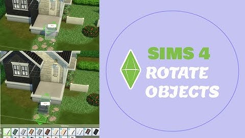 HOW TO: Rotate objects in Sims 4