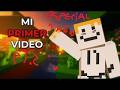 MI PRIMER VIDEO.pt2 | ESPECIAL 1 AÑO EN YOUTUBE🔴