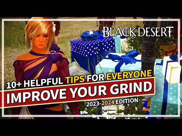 My 10+ Helpful Tips to Improve Your Grinding in Black Desert | 2024 Edition class=