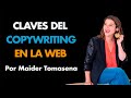 Claves del Copywriting Web en el Marketing Digital⎮Maider Tomasena, Máster de Emprendedores