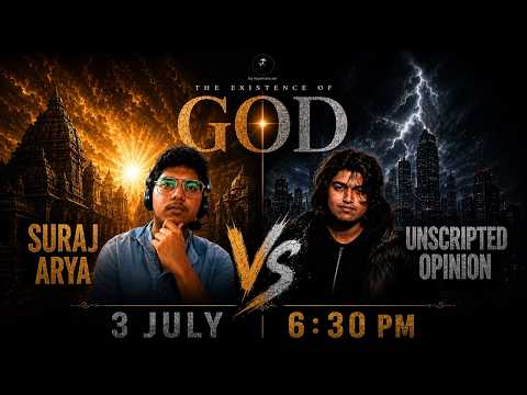 Suraj arya vs unscripted opinion on the existence of god