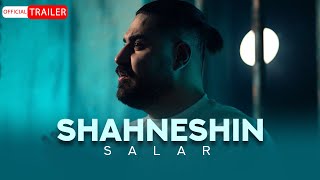 Salar - Shahneshin | OFFICIAL TRAILER سالار - شاه نشین