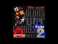 Oldies But Goodies Part 2 Dj Erck