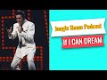 If I Can Dream (Podcast Episode)