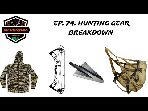 Ep. 74: Hunting Gear Breakdown