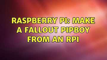 Raspberry Pi: Make a Fallout Pipboy from an Rpi (4 Solutions!!)
