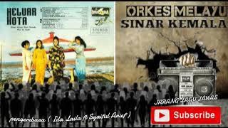 pengembara Ida Laila ft Syaiful Arief lagu dangdut kenangan bersama orkes sinar Kemala