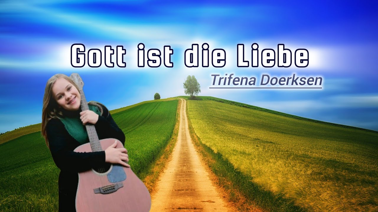 Gott ist die Liebe | Dios es amor | Gesungen von Trifena Doerksen