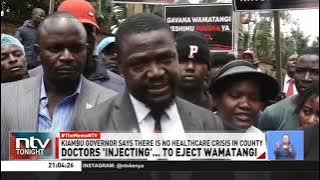 KMPDU threatens to begin collection of signatures to dissolve Kiambu county government