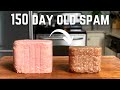 150 day dry aged spam