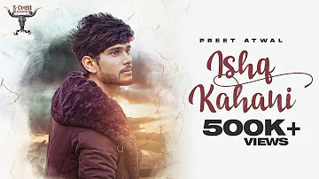 ISHQ KAHANI (Offical Video)- Preet Atwal | JB & R Mee | G. Singh | S-COAST RECORDS | Sad Songs 2021