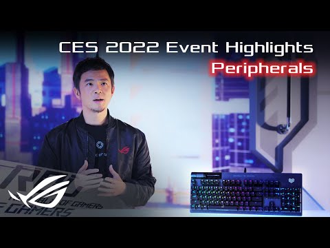 ROG CES 2022 Event Highlights – Gaming Peripherals