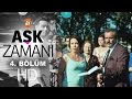 Aşk Zamanı 4. Bölüm - atv