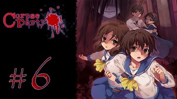 Corpse Party -Chapter 2- Part 6