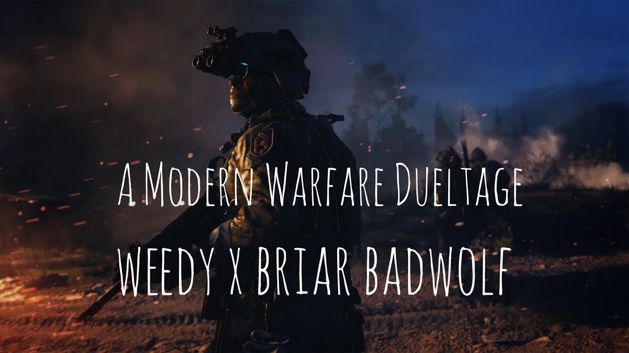 A Modern warfare Dueltage (ft. weedy & Briar Badwolf)