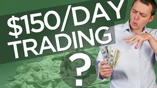 Is it Reasonable to earn $150/day trading in the stock market on a $30,000 account?