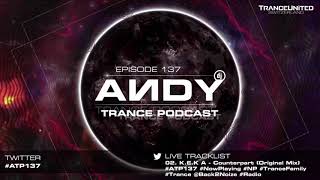 ANDY's Trance Podcast Episode 137 (17.07.2019) ☄️