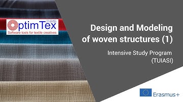 Design and Modeling of woven structures (1) - Module from the Intensive Study Program (TUIASI)