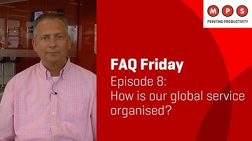 MPS FAQ Friday #8: How is our global service organised?
