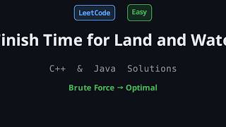 Earliest Finish Time for Rides | Easy Problem Explained | C++ & Java Solutions