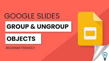 How to Group and Ungroup Objects in Google Slides VERY FAST!