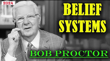 Belief Systems | Bob Proctor