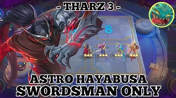 Tharz 3 - Hyper Starcore Swordsman Astropower Hayabusa New Meta Synergy | Magic Chess Tips & Tricks