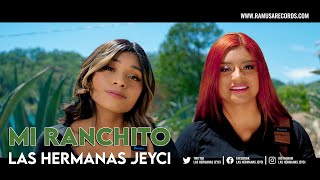 Mi Ranchito - Las Hermanas Jeyci (Official Video)