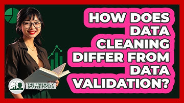 How Does Data Cleaning Differ From Data Validation? - The Friendly Statistician