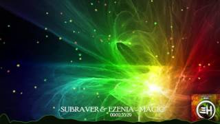 Subraver & Ezenia - Magic