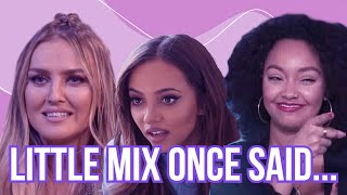 Little Mix once said...