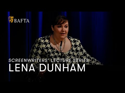 Lena Dunham | BAFTA Screenwriters' Lecture series