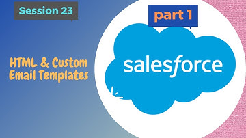 Session 23 part 1 HTML & Custom Email Templates