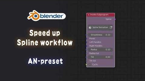 [Tut] Faster Spline formation - blender animation nodes; AN-preset