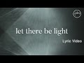 Let There Be Light Lyric Video - Hillsong Worship