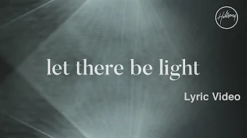 Let There Be Light Lyric Video - Hillsong Worship