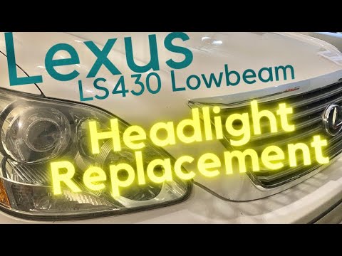 Lexus LS430 Lowbeam headlight replacement
