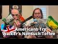 Americans try walkers nonsuch toffee