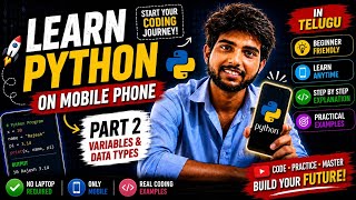 Learn Python in Mobile Phone (Telugu) | Part 2 - Variables & Data Types for Beginners