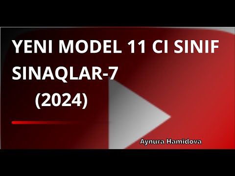 Yeni model 11 ci sinif sinaqlar-7 (2024)
