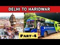 Delhi to haridwar part4