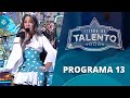 Tierra de talento  |  Programa 13 (Semifinal)